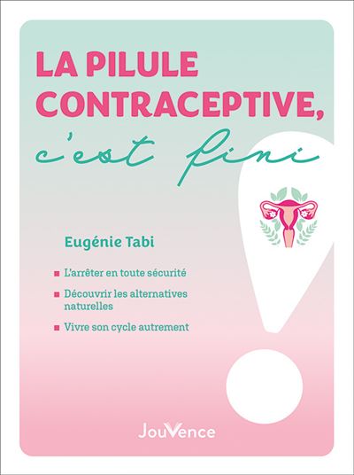 La pilule, c'est fini ! - Eugénie Tabi