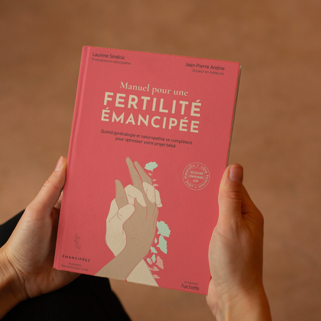 Manuel pour une fertilité émancipée - Laurène Sindicic & Dr Jean-Pierre Andine